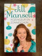 Rozengeur en zonneschijn - Jill Mansell, Jill Mansell, Ophalen of Verzenden, Zo goed als nieuw, Nederland