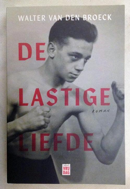 De Lastige Liefde Walter van den Broeck, Boeken, Biografieën, Verzenden