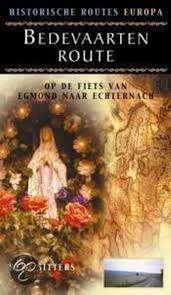 Bert Sitters: Bedevaartenroute. Op de fiets van Egmond naar, Overige merken, Fiets- of Wandelgids, Europa, Ophalen of Verzenden