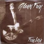 Glenn Frey – True Love  (Vinyl/Single 7 Inch) Eagles , Ophalen of Verzenden, Zo goed als nieuw, Pop