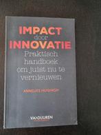 Impact door Innovatie - Praktisch handboek, Boeken, Ophalen of Verzenden, Zo goed als nieuw, Management, Annelies Huisingh