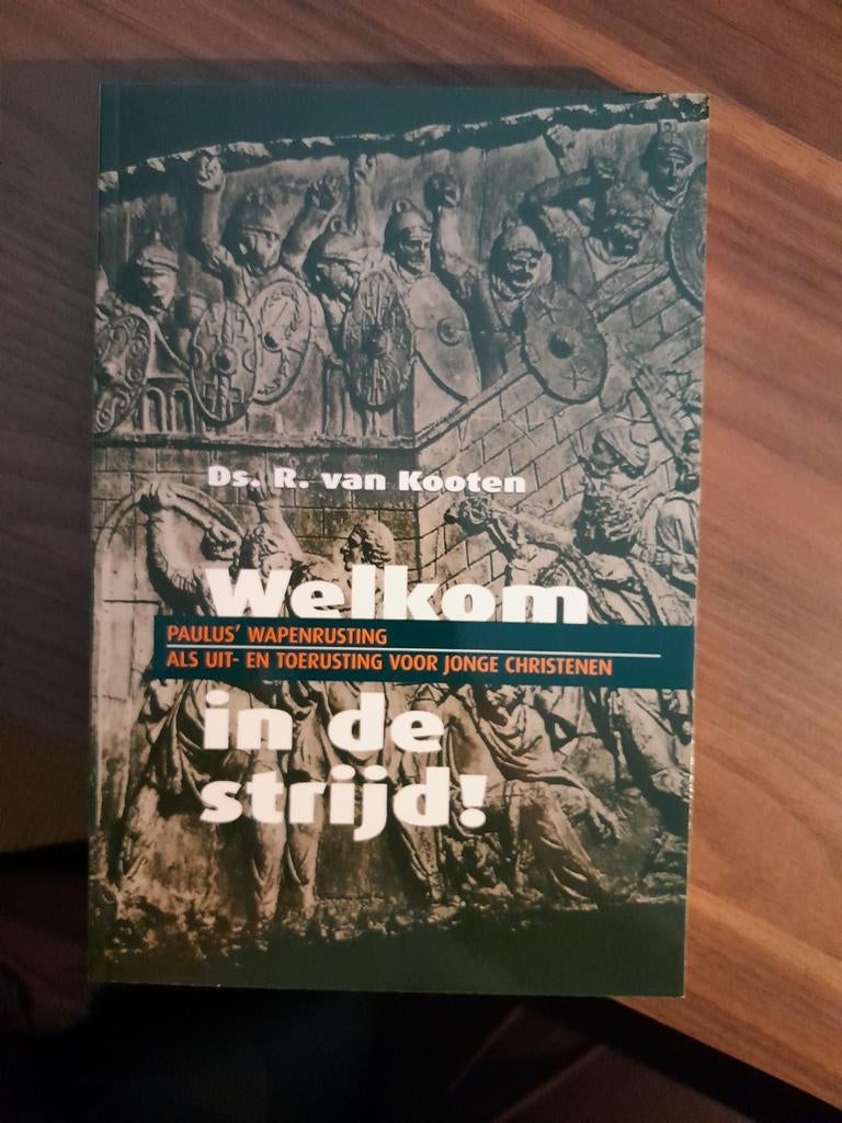 R. van Kooten - Welkom in de strijd!, Boeken, Nieuw, Christendom | Protestants, Ophalen of Verzenden, R. van Kooten