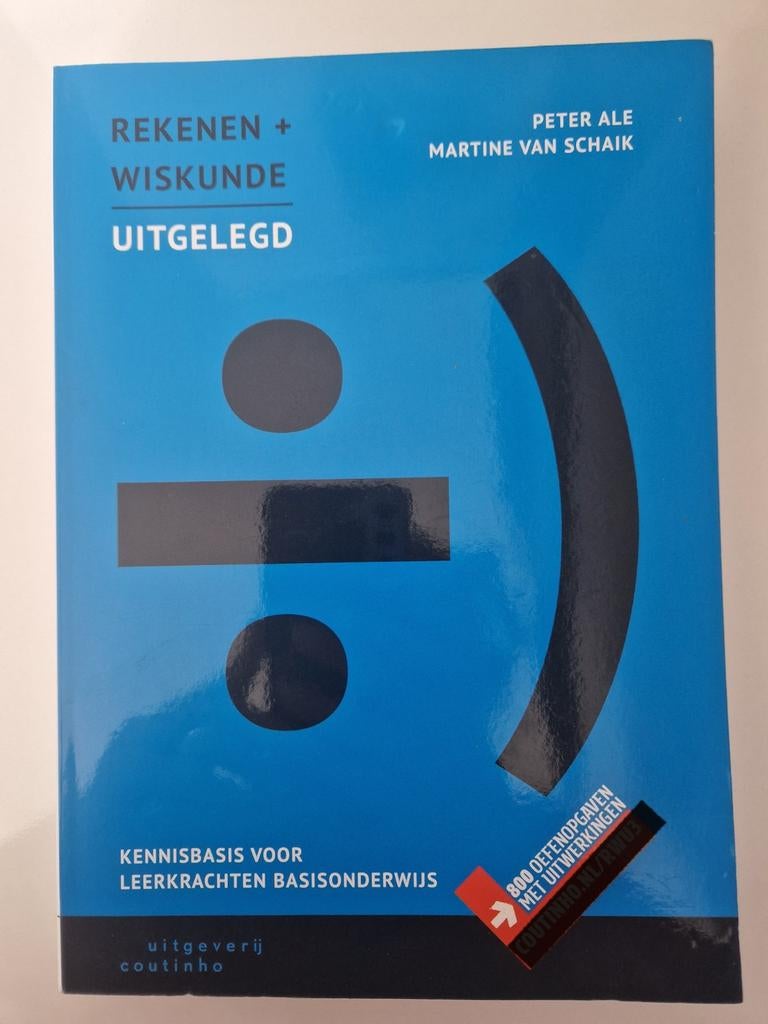 Rekenen + Wiskunde Uitgelegd - Kennisbasis Leerkrachten, Boeken, Studieboeken en Cursussen, Peter Ale, Martine van Schaik, Ophalen of Verzenden