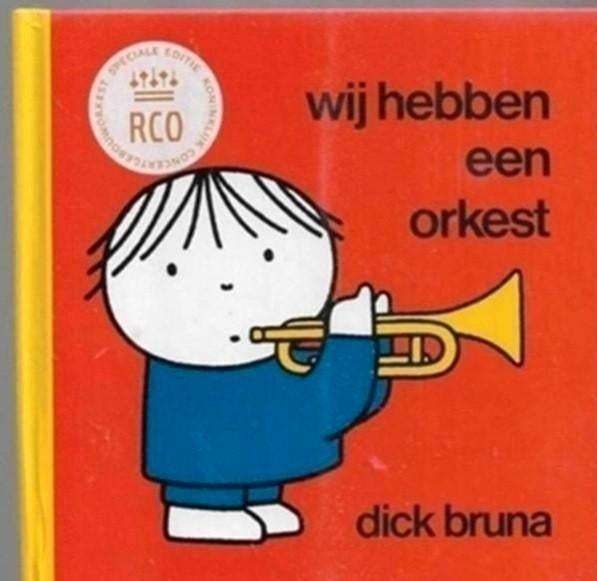 Dick Bruna Wij hebben een orkest, Fictie algemeen, Jongen of Meisje, Ophalen of Verzenden, Zo goed als nieuw