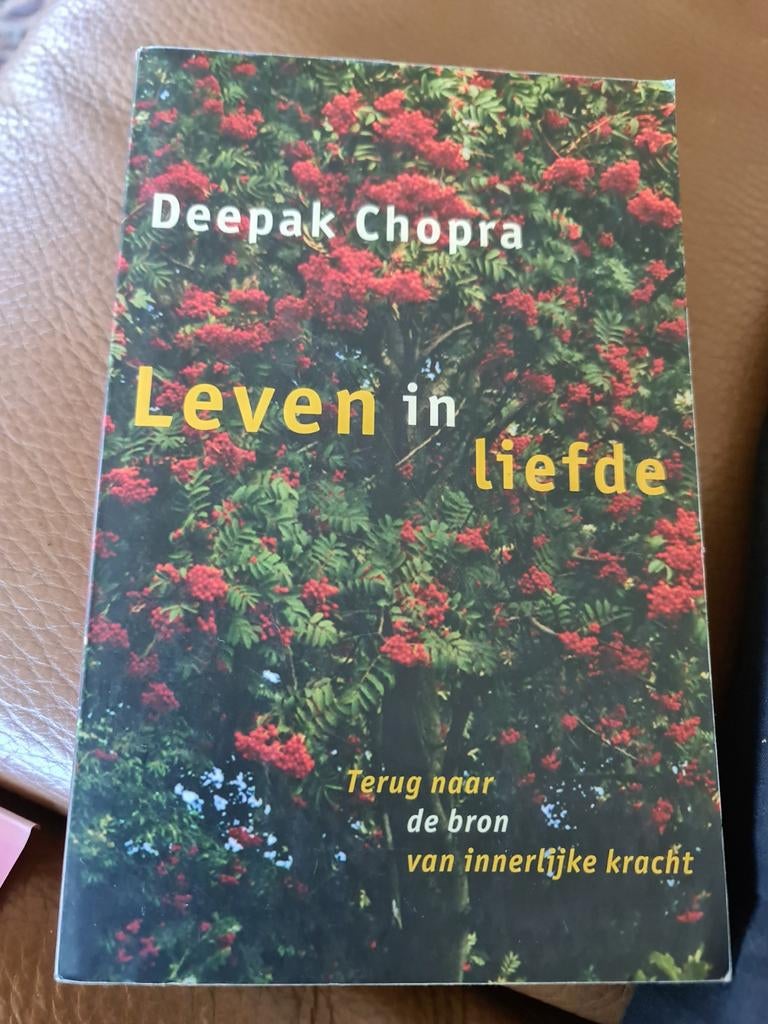 Leven in Liefde - Deepak Chopra (Spiritualiteit), Boeken, Gelezen, Achtergrond en Informatie, Spiritualiteit algemeen, Ophalen of Verzenden