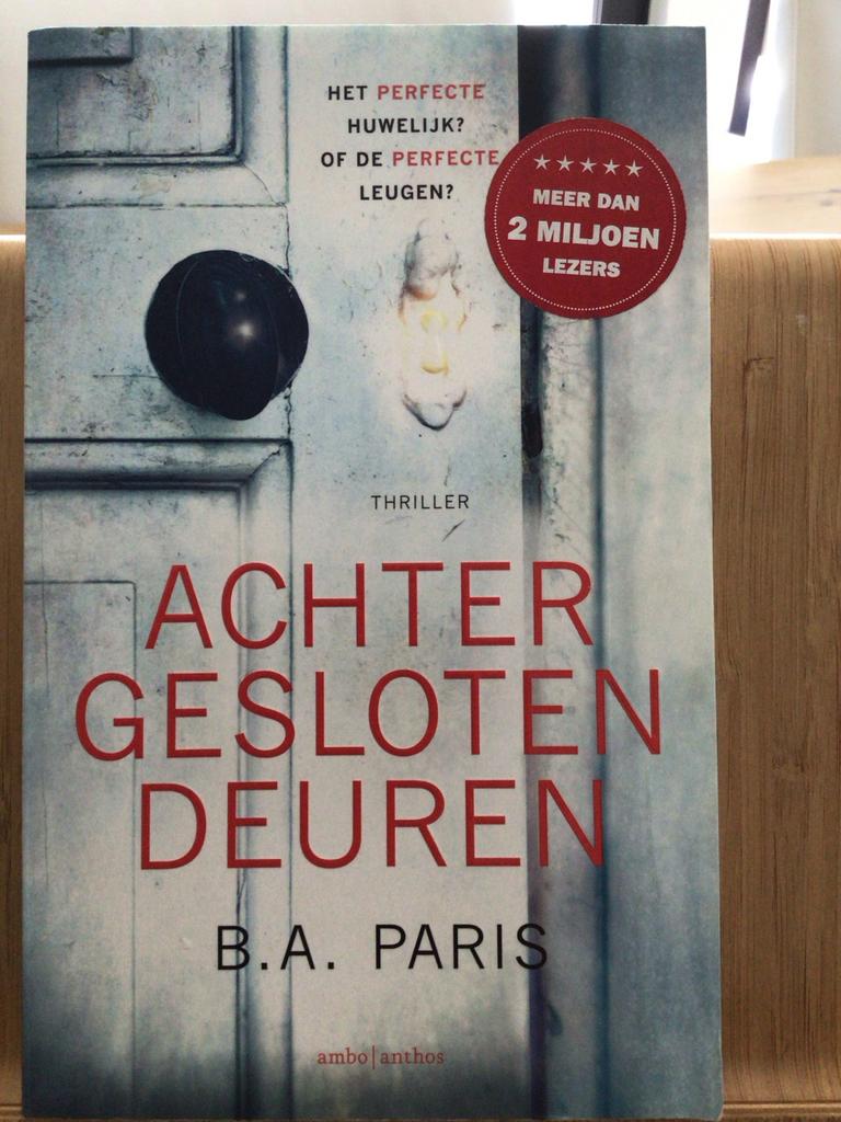 Achter Gesloten Deuren - B.A. Paris (Thriller), Boeken, Thrillers, Ophalen of Verzenden, Zo goed als nieuw, Europa overig