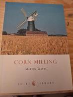 Corn Milling, Gelezen, Non-fictie, Verzenden, Martin Watts