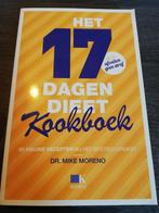 Mike Moreno - Het 17 dagen dieet kookboek, Boeken, Ophalen of Verzenden, Mike Moreno, Zo goed als nieuw