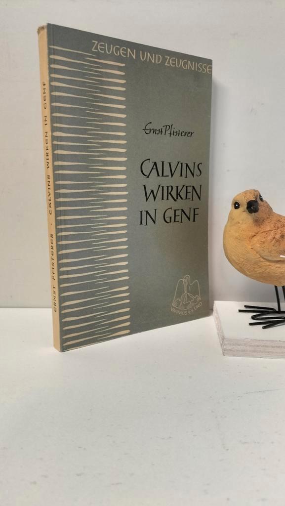 Pfisterer, Ernst; Calvins wirken in Genf, Boeken, Godsdienst en Theologie, Gelezen, Christendom | Protestants, Ophalen of Verzenden