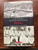 Christiaan Snouck Hurgronje Mekka 2007, Boeken, Ophalen of Verzenden, Zo goed als nieuw, Chr. Snouck Hurgronje, Azië