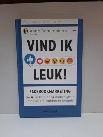 Vind Ik Leuk! Facebookmarketing - Anne Raaymakers boek beschikbaar voor biedingen
