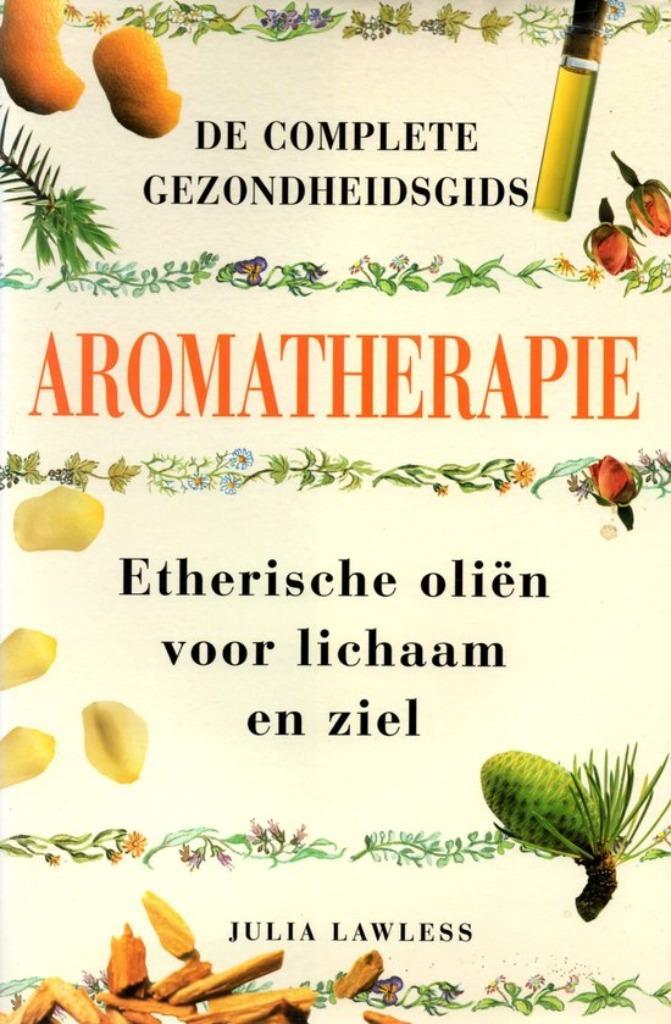 De complete Gezondheidsgids Aromatherapie - Lawless, Boeken, Esoterie en Spiritualiteit, Zo goed als nieuw, Achtergrond en Informatie