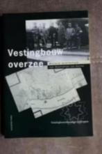 Vestingbouw overzee, Boeken, Oorlog en Militair, Ophalen of Verzenden, Zo goed als nieuw