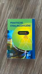 Praktische stralingshygiene, Boeken, Ophalen of Verzenden, Zo goed als nieuw