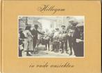 Hillegom in oude ansichten, Boeken, Geschiedenis | Stad en Regio, Ophalen of Verzenden, 20e eeuw of later, Gelezen