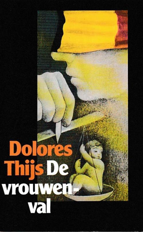 Dolores Thijs - De vrouwenval Debuutroman166 blz. 9022307980, Boeken, Literatuur, Zo goed als nieuw, België, Ophalen of Verzenden