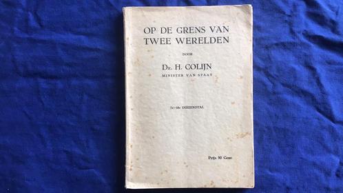 Op de grens van twee werelden, door H. Colijn, 1940!, Boeken, Geschiedenis | Vaderland, Gelezen, 20e eeuw of later, Ophalen of Verzenden