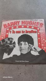 Barry Hughes - 't Is Om Te Brullen Single, Ophalen of Verzenden, Gebruikt, Overige formaten, Levenslied of Smartlap
