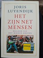 Joris Luyendijk - Het zijn net mensen, Ophalen of Verzenden, Zo goed als nieuw, Wereld, Joris Luyendijk