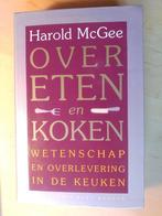 Harold McGee - Over eten en koken - Wetenschap en cultuur, Ophalen of Verzenden, Zo goed als nieuw, Europa