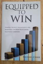 Boek 'Equipped to Win' van Michael Chase, Ophalen of Verzenden, Zo goed als nieuw, Management