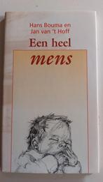Een heel mens, Hans Bouma en Jan van 't Hoff, Gelezen, Ophalen of Verzenden, Hans Bouma, Meerdere auteurs