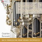 Roelof van Middendorp orgel Barneveld Krebs Rinck Bédard ea, Ophalen of Verzenden, Nieuw in verpakking, Overige genres