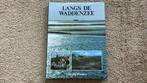 Langs de Waddenzee., Ophalen of Verzenden, Zo goed als nieuw, Gerrit van der Heide, Benelux