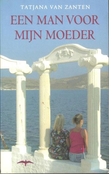 Tatjana van Zanten - Een man voor mijn moeder. beschikbaar voor biedingen