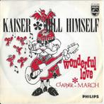 KAISER BILL HIMSELF  1967  SUPER TOPPER !!! B1771, Ophalen of Verzenden, 7 inch, Single