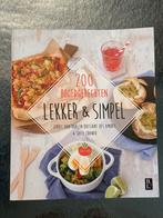 Lekker & Simpel - 200 Hoofdgerechten - Kookboek, Boeken, Hoofdgerechten, Ophalen of Verzenden, Zo goed als nieuw, Gezond koken