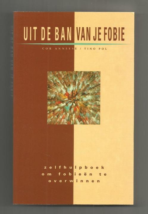 Uit de ban van je fobie - Cor Annleese enTino Pol, Boeken, Psychologie, Nieuw, Ophalen of Verzenden