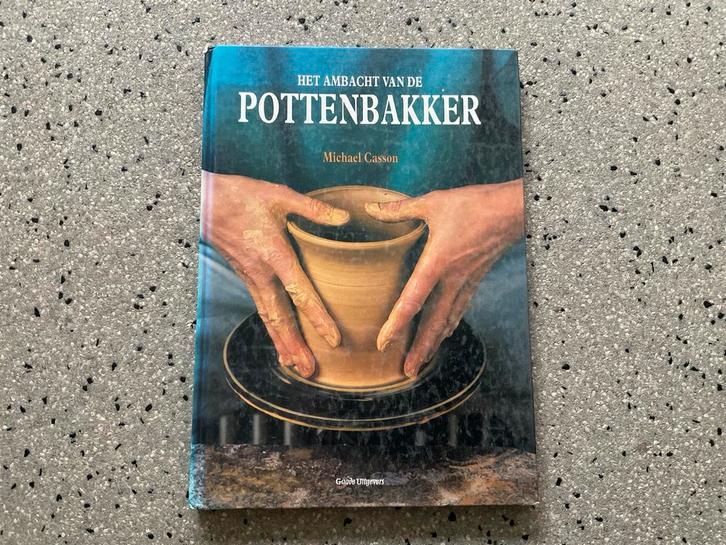 Het Ambacht van de Pottenbakker - Michael Casson, Boeken, Hobby en Vrije tijd, Gelezen, Kleien en Boetseren, Ophalen of Verzenden
