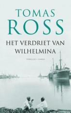 Tomas Ross - Het verdriet van Wilhelmina, Boeken, Thrillers, Tomas Ross, Ophalen of Verzenden, Zo goed als nieuw, Nederland