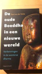 Paul van der Velde - De oude Boeddha in een nieuwe wereld, Verzenden, Zo goed als nieuw, Boeddhisme, Paul van der Velde