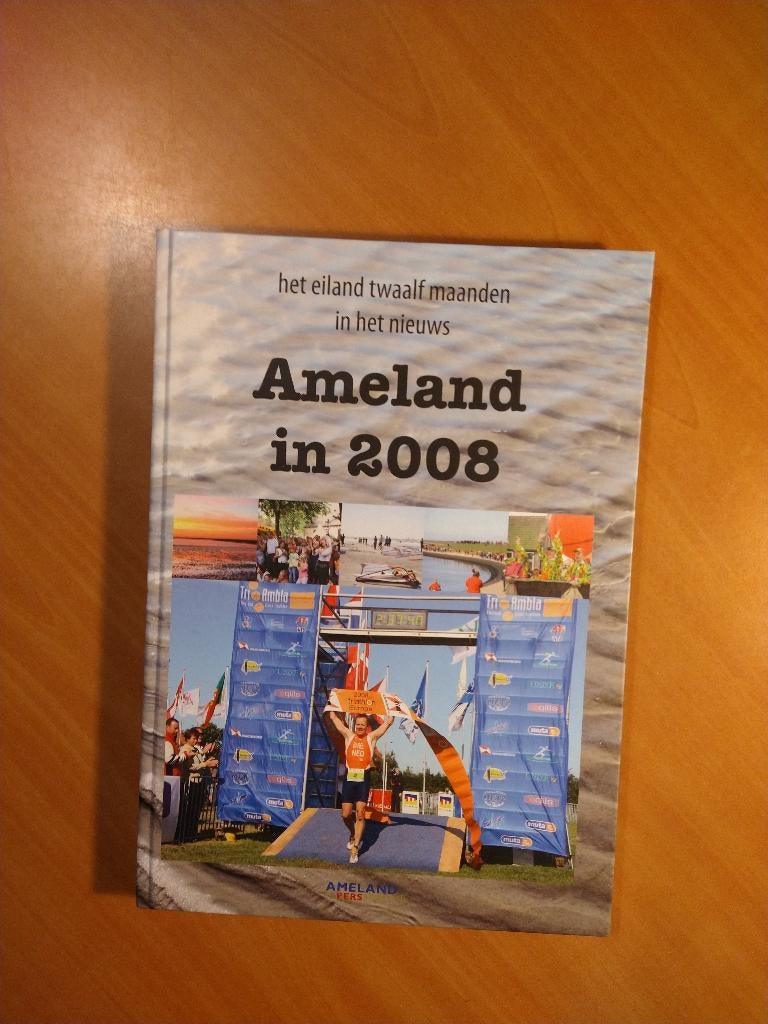 Ameland in 2008. Het eiland twaalf maanden in het nieuws, Boeken, Geschiedenis | Stad en Regio, Ophalen of Verzenden, Zo goed als nieuw