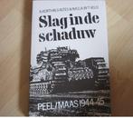 Slag in de schaduw - Peel/Maas 1944-45, Boeken, Oorlog en Militair, Verzenden, Zo goed als nieuw
