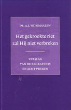 Ds. A.J. Wijnmaalen - Het gekrookte riet zal Hij niet verbre, Ds. A.J. Wijnmaalen, Christendom | Protestants, Ophalen of Verzenden