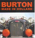 Burton Made in Holland, Boeken, Ophalen of Verzenden, Nieuw, Overige merken