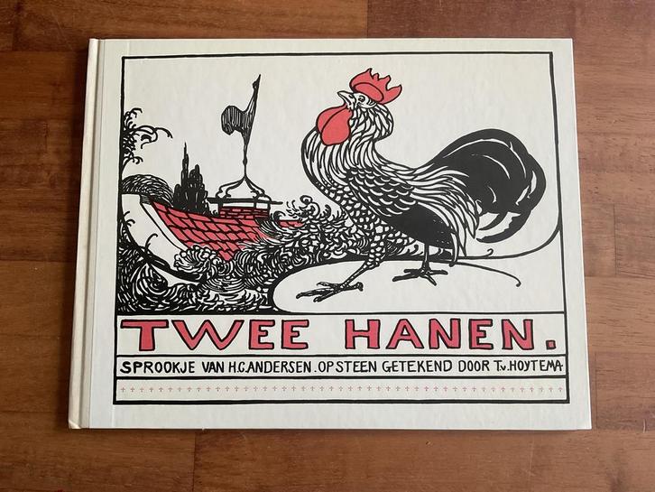 Twee Hanen - H.C. Andersen, T. van Hoytema, Antiek en Kunst, Antiek | Boeken en Bijbels, Ophalen of Verzenden