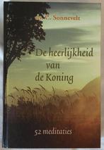 Ds.C. Sonnevelt: De heerlijkheid van de Koning-54 meditaties, Boeken, Ophalen of Verzenden, Zo goed als nieuw, Christendom | Protestants