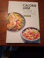 Calorie Arm, Slank & Gezond - Receptenboek, Boeken, Kookboeken, Hoofdgerechten, Gezond koken, Ophalen of Verzenden, Zo goed als nieuw