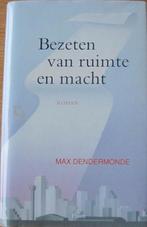 Max Dendermonde - Bezeten van ruimte en macht, Max Dendermonde, Verzenden, Zo goed als nieuw, Nederland