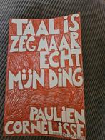 Taal is zeg maar echt mijn ding - Paulien Cornelisse, Boeken, Ophalen of Verzenden, Zo goed als nieuw, Paulien Cornelisse, Nederland