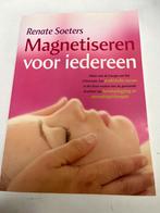 Magnetiseren voor Iedereen - Renate Soeters, Ophalen of Verzenden, Zo goed als nieuw, Spiritualiteit algemeen, Achtergrond en Informatie