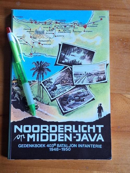 noorderlicht op midden-java : gedenkboek 403e bataljon inf, Boeken, Oorlog en Militair, Gelezen, 1945 tot heden, Ophalen of Verzenden