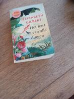 Elizabeth Gilbert - Het hart van alle dingen, Boeken, Elizabeth Gilbert, Ophalen of Verzenden, Zo goed als nieuw