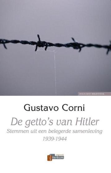 De getto's van Hitler. Stemmen uit een belegerde samenleving beschikbaar voor biedingen