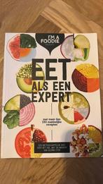 Eet als een expert - I’m a foodie, Boeken, Ophalen of Verzenden, Zo goed als nieuw