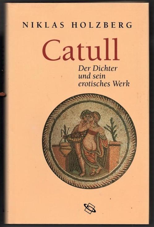 Catull, Der Dichter und sein erotisches Werk ~ N. Holzberg, Boeken, Taal | Duits, Zo goed als nieuw, Fictie, Verzenden